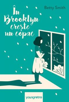 Noutăți Librăria Compas - In Brooklyn creste un copac - Betty Smith