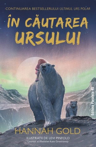 Noutăți Librăria Compas - In cautarea ursului Continuare la Ultimul urs polar - Hannah Gold