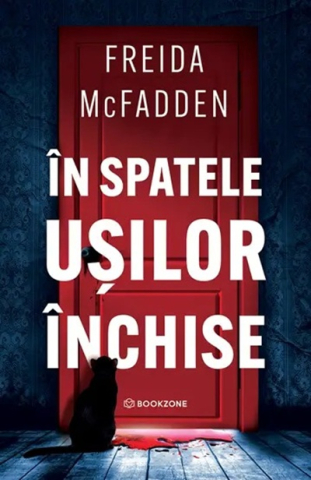 Thriller și mister - In spatele usilor inchise - Freida McFadden