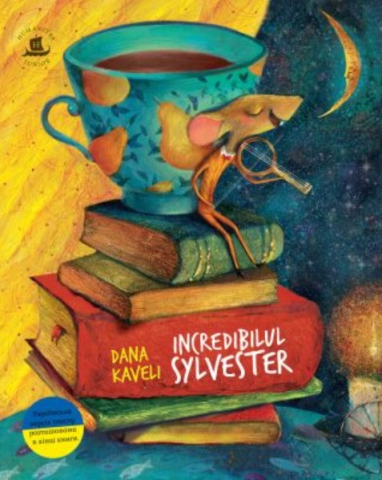 Cărți - Incredibilul Sylvester - Dana Kaveli