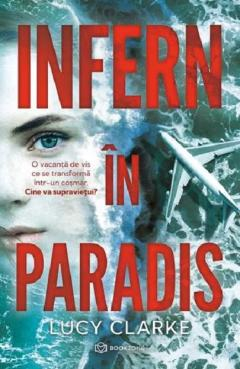 Thriller și mister - Infern in paradis - Lucy Clarke