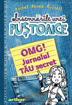 Cărți - Insemnarile unei pustoaice - OMG! Jurnalul tau secret - Rachel Renee Russell