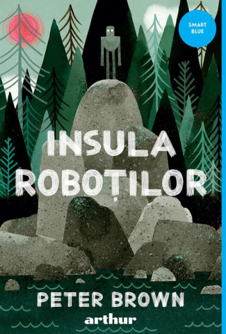 Cărți - Insula robotilor - Peter Brown