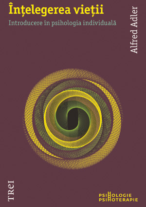 Dezvoltare personală și non-ficțiune - Intelegerea vietii - Alfred Adler