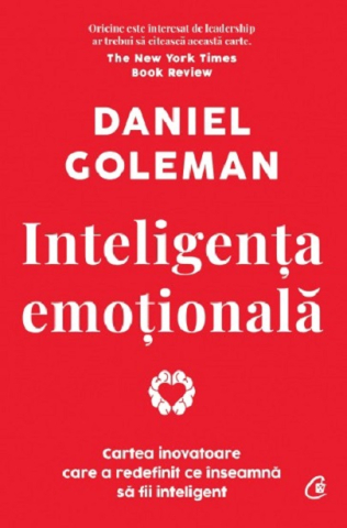 Dezvoltare personală și non-ficțiune - Inteligenta emotionala Editie de colectie – Daniel Goleman