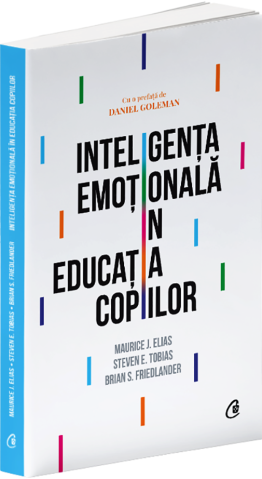 Noutăți Librăria Compas - Inteligenta emotionala in educatia copiilor - Maurice J. Elias, Steven E. Tobias, Brian S. Friedlander