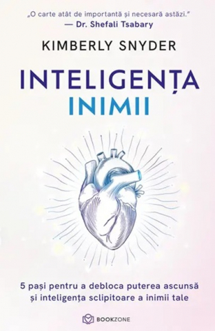 Cărți - Inteligenta inimii - Kimberly Snyder