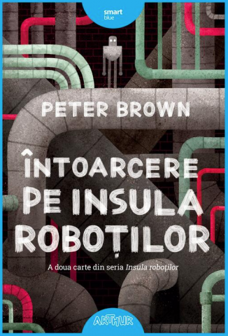 Povești și ficțiune pentru copii - Intoarcere pe insula robotilor – Peter Brown