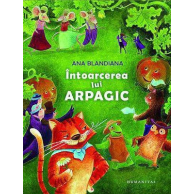 Noutăți Librăria Compas - Intoarcerea lui Arpagic - Ana Blandiana