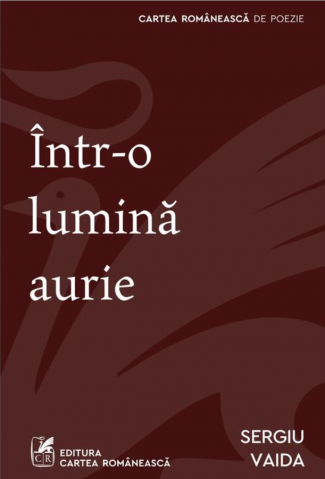 Cărți - Intr-o lumina aurie – Sergiu Vaida