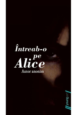 Young adult - Intreab-o pe Alice