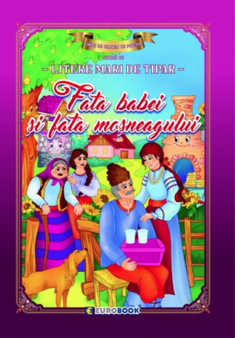 Enciclopedii și atlase pentru copii - Fata babei si fata mosneagului. Carte de colorat