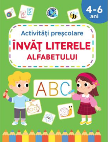 Culegeri și materiale auxiliare - Invat literele alfabetului. Activitati prescolare 4-6 ani