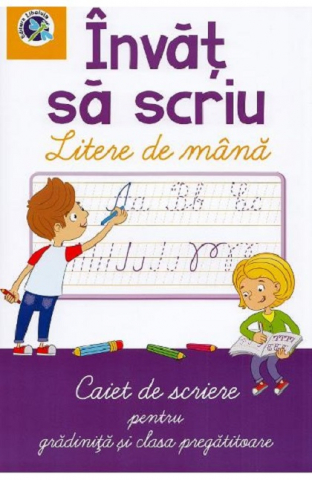 Cărți pentru copii - Invat sa scriu. Litere de mana – Luminita Albu