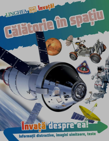 Enciclopedii și atlase pentru copii - Invata! Calatorie in spatiu