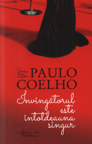 Literatură modernă și contemporană - Invingatorul este intotdeauna singur - Paulo Coelho