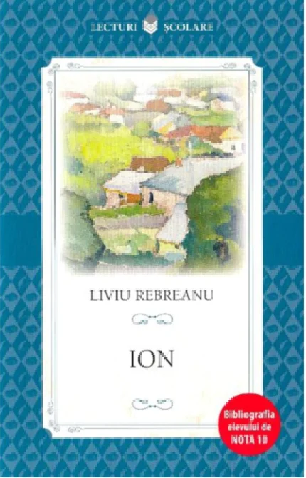 Clasici români și universali - Ion - Liviu Rebreanu