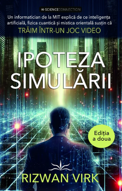Cărți - Ipoteza Simularii - Rizwan Virk