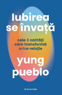 Dezvoltare personală și non-ficțiune - Iubirea se invata - Yung Pueblo