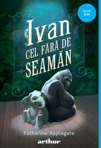 Noutăți Librăria Compas - Ivan cel fara de seaman - Katherine Applegate