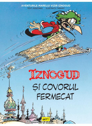 Cărți pentru copii - Iznogud si covorul fermecat - Rene Goscinny