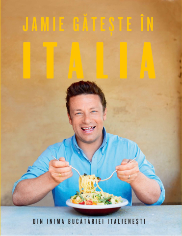 Cărți - Jamie gateste in Italia - Jamie Oliver
