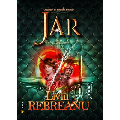 Clasici români și universali - Jar - Liviu Rebreanu