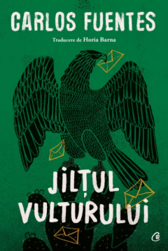 Cărți - Jiltul vulturului - Carlos Fuentes