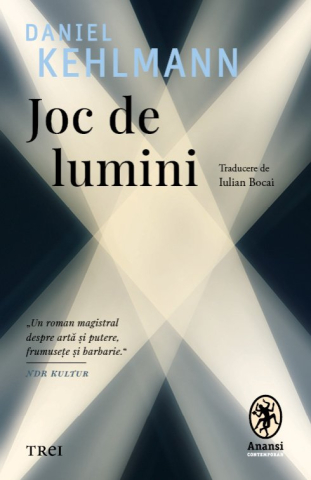 Romane și literatură - Joc de lumini - Daniel Kehlmann