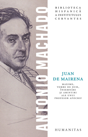 Noutăți Librăria Compas - Juan de Mairena - Antonio Machado