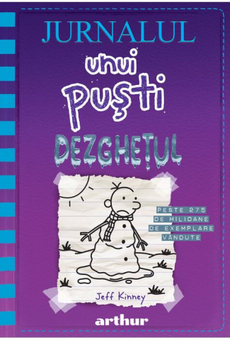 Povești și ficțiune pentru copii - Jurnalul unui pusti 13. Dezghetul – Jeff Kinney