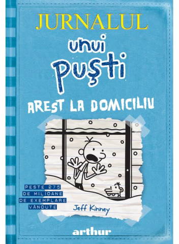 Cărți - Jurnalul unui pusti Vol.6 Arest la domiciliu – Jeff Kinney
