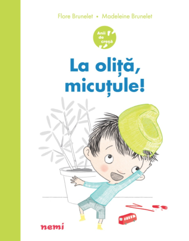 Cărți - La olita, micutule! - Flore Brunelet