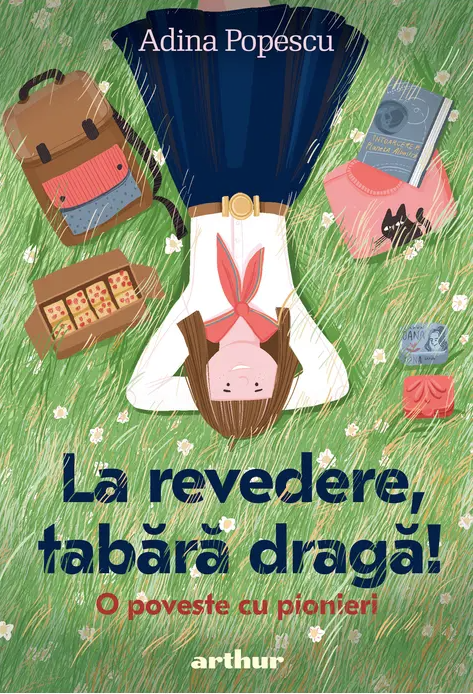 Cărți pentru copii - La revedere tabara draga! O poveste cu pionieri - Adina Popescu