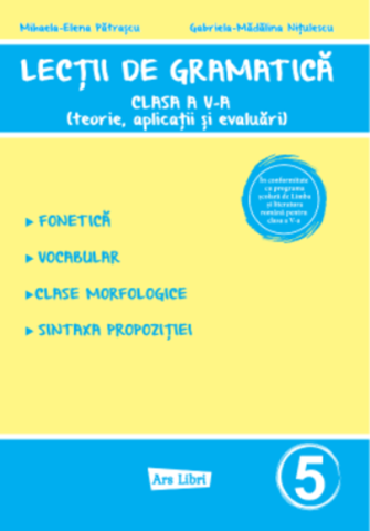 Culegeri și materiale auxiliare - Lectii de gramatica - clasa a V-a - Mihaela-Elena Patrascu, Gabriela-Madalina Nitulescu