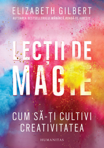 Noutăți Librăria Compas - Lectii de magie - Elizabeth Gilbert
