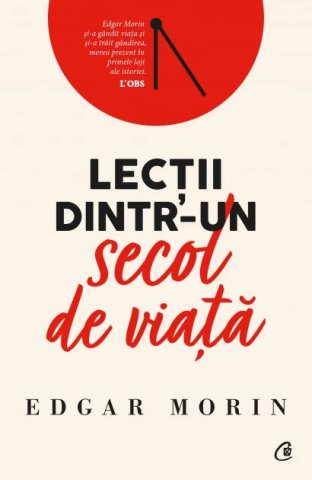 Cărți - Lectii dintr-un secol de viata - Edgar Morin