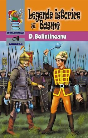 Cărți pentru copii - Legende istorice si Basme - Dimitrie Bolintineanu