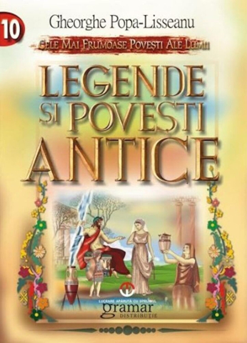 Cărți - Legende si povesti antice - Gheorghe Popa-Lisseanu