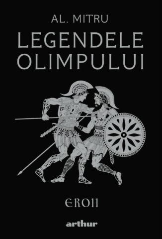 Povești și ficțiune pentru copii - Legendele Olimpului: Eroii - Alexandru Mitru