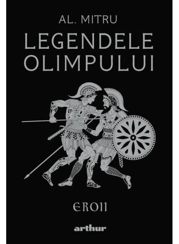 Cărți - Legendele Olimpului: Eroii – Alexandru Mitru