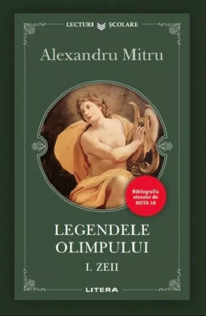 Cărți - Legendele Olimpului Volumul I Zeii - Alexandru Mitru