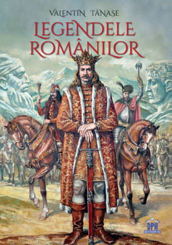 Cărți - Legendele romanilor - Valentin Tanase
