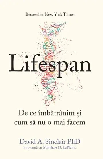 Psihologie și dezvoltare personală - Lifespan - David A. Sinclair PhD