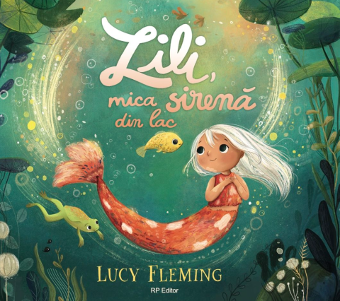 Cărți - Lili mica sirena din lac - Lucy Fleming