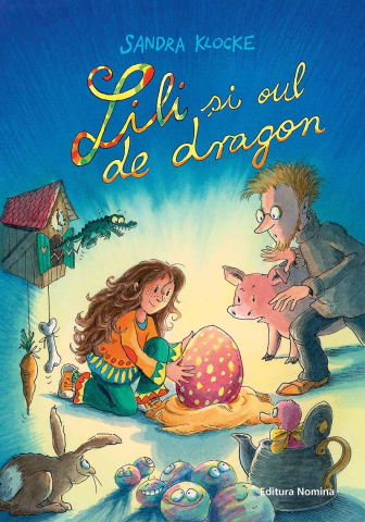 Povești și ficțiune pentru copii - Lili si oul de dragon - Sandra Klocke