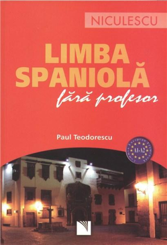 Cărți - Limba spaniola fara profesor A1 - A2 - Paul Teodorescu