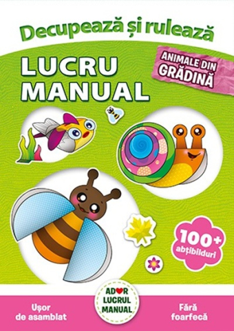 Cărți - Lucru manual. Animale din gradina – Agnieszka Niedzwiadek