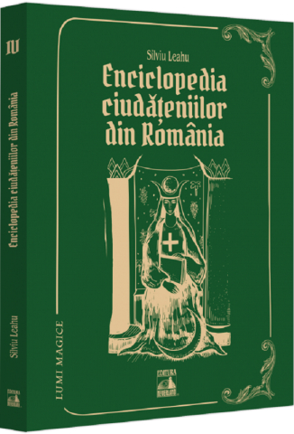 Religie și spiritualitate - Lumi Magice. Enciclopedia ciudateniilor din Romania - Silviu Leahu