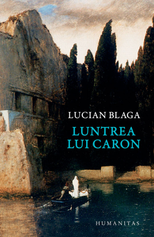 Noutăți Librăria Compas - Luntrea lui Caron - Lucian Blaga